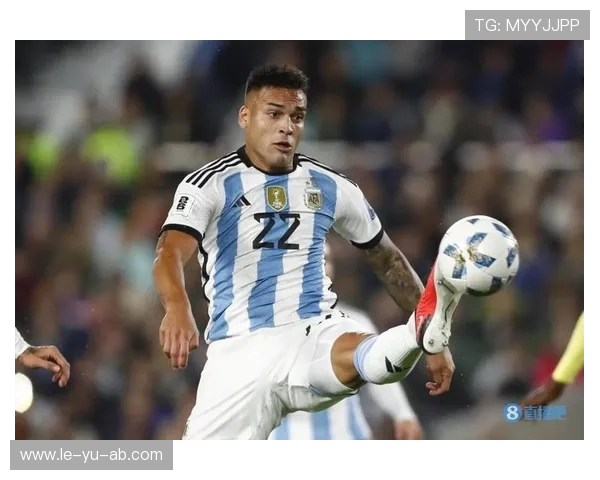 劳塔罗连续两轮为阿根廷进球,世预赛进球数仅次于梅西 劳塔罗连续两轮为阿根廷进球,世预赛进球数仅次于梅西